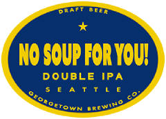 No Soup For You Double IPA tap label